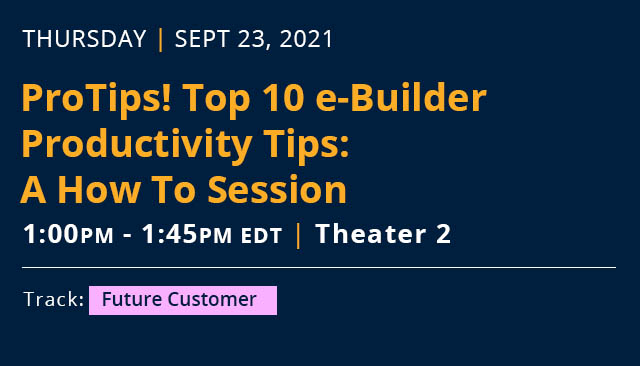 ProTips! Top 10 e-Builder Productivity Tips - A How To Session